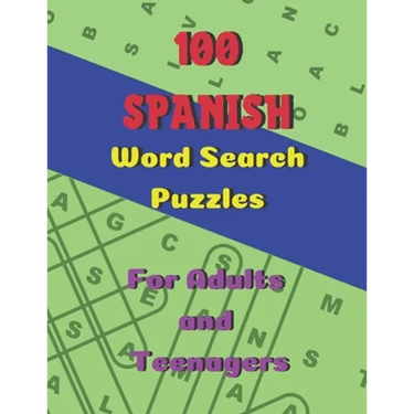 100 Spanish Word Search Puzzles: Large Print Puzzle Book for Adults and Teenagers