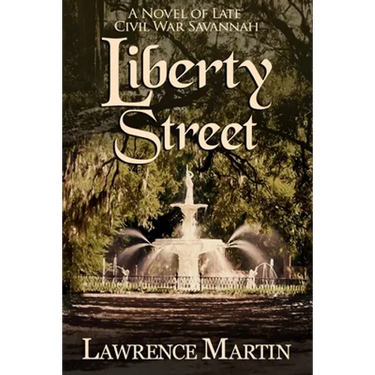 Liberty Street: A Novel of Late Civil War Savannah