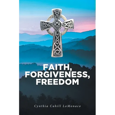 Faith, Forgiveness, Freedom