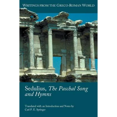 Sedulius, the Paschal Song and Hymns
