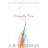 Friendly Fire: A Duet