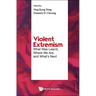 Violent Extremism: What Was Learnt, Where We Are, and What's Next