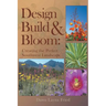 Design, Build and Bloom