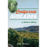California Avocados: A Delicious History