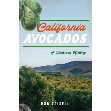 California Avocados: A Delicious History