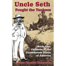 Uncle Seth Fought the Yankees