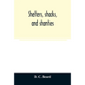 Shelters, shacks, and shanties