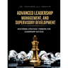 Advanced Leadership, Management, and Supervisory Development: Mastering Strategic Thinking for Leadership Success