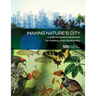 Making Nature's City: A science-based framework for building urban biodiversity