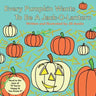 Every Pumpkin Wants to Be a Jack-O-Lantern: A Rhyming Halloween Story for Children