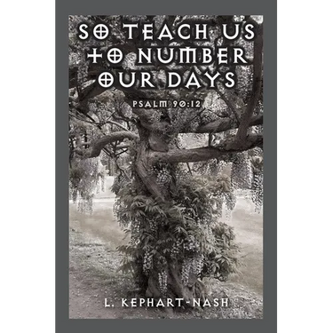 So Teach Us to Number Our Days: Psalm 90:12