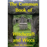 The Common Book of Witchcraft and Wicca