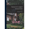 Trinity's First Century