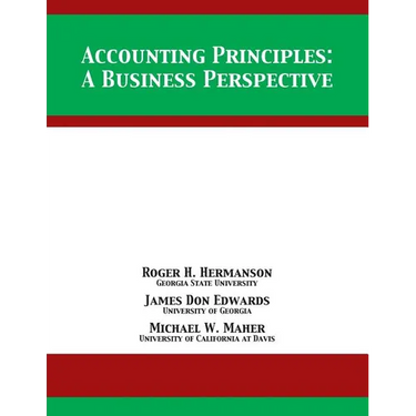 Accounting Principles: A Business Perspective
