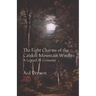 The Eight Charms of the Catskill Mountain Witches: A Legend & Grimoire