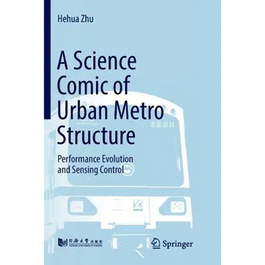 A Science Comic of Urban Metro Structure: Performance Evolution and Sensing Control