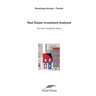 Real Estate Investment Analysis: For (not complete) idiots