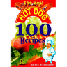 The Best Hot Dog 100 Recipes BW