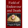 Field of Endeavour and Death