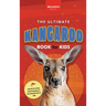 Kangaroos The Ultimate Kangaroo Book for Kids: 100+ Amazing Kangaroo Facts, Photos, Quiz and More