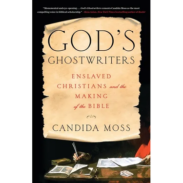 God's Ghostwriters: Enslaved Christians and the Making of the Bible