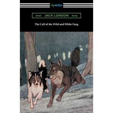 The Call of the Wild and White Fang