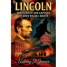Lincoln - Pursuit and Capture of John Wilkes Booth
