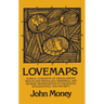 Lovemaps: Clinical Concepts of Sexual/Erotic Health and Pathology, Paraphilia, and Gender Transposition in Childhood, Adolescence, and Maturity
