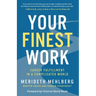 Your Finest Work: Career Fulfillment in a Complicated World