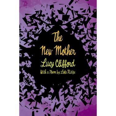 The New Mother: With a Poem by Lola Ridge