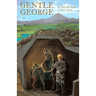 Gentle George: An early chapter story of bravery for kids