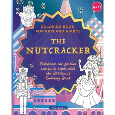 The Nutcracker - Coloring Book for Kids and Adults
