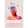 The Person in Psychology and Christianity: A Faith-Based Critique of Five Theories of Social Development
