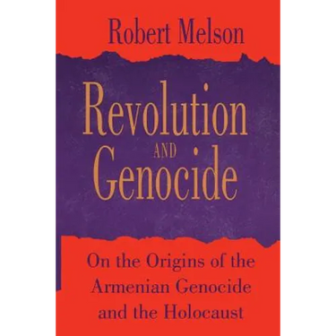 Revolution and Genocide: On the Origins of the Armenian Genocide and the Holocaust