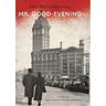 Mr. Good-Evening: A Mystery