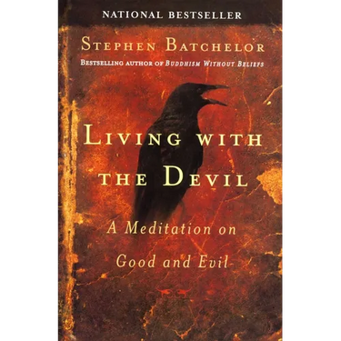 Living with the Devil: A Meditation on Good and Evil