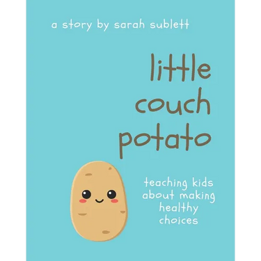 Little Couch Potato: Helping Kids Make Healthy Choices