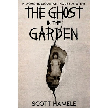 The Ghost in the Garden: A Mohonk Mountain House Mystery