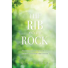 The Rib and the Rock: From the beginning to the end; from the first to the last Adam; and from the woman to the bride.