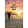 If I Should Die Before I Live: Meditations for Seniors