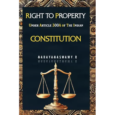 Right To Property Under Article 300A Of The Indian Constitution