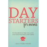 Day Starters for Moms: 60 Devotions to Help You Love your Kids and Keep your Sanity