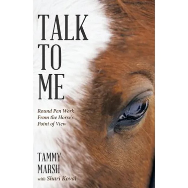 Talk to Me: Round Pen Work from the Horse's Point of View