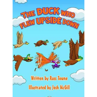 The Duck Who Flew Upside Down