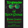 Ringleader of Rock Shows: Backstage Memoir of America's leading Rock 'n' Roll Promoter