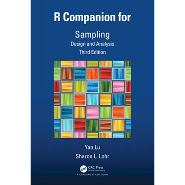 R Companion for Sampling: Design and Analysis, Third Edition