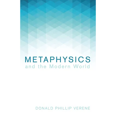 Metaphysics and the Modern World