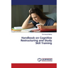 Handbook on Cognitive Restructuring and Study Skill Training