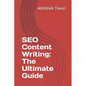 SEO Content Writing: The Ultimate Guide