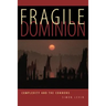 Fragile Dominion